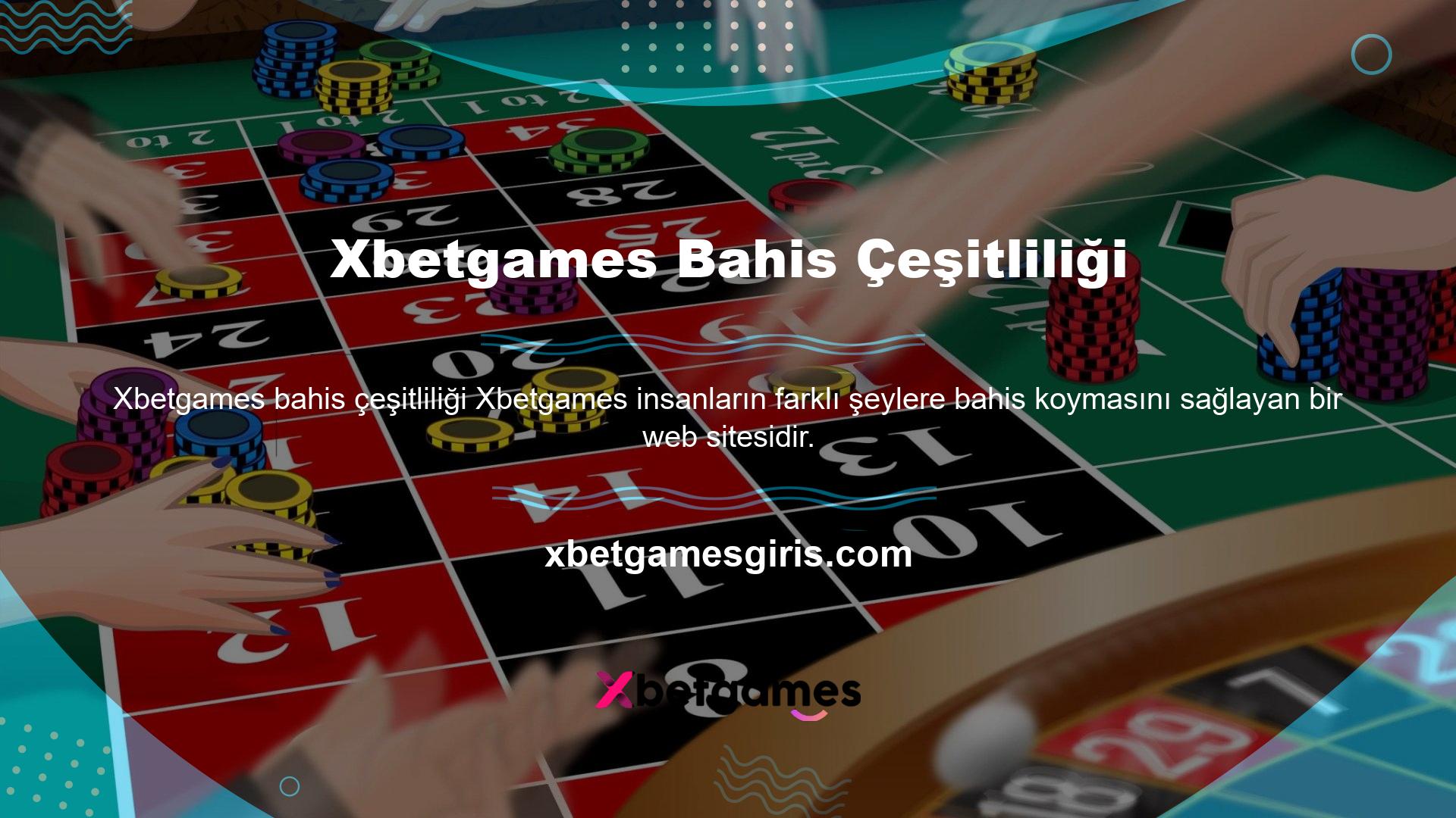 Birçok oyun türünde birçok bahis var